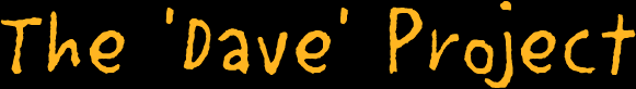 The Dave Project